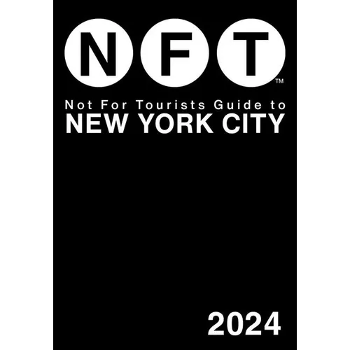 Not for Tourists Guide to New York City 2024