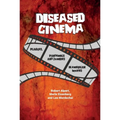 Diseased Cinema: Plagues, Pandemics and Zombies in American Movies