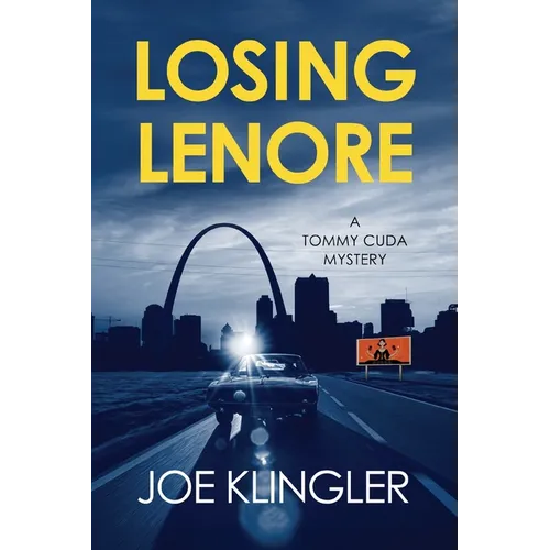 Losing Lenore: A Tommy Cuda Mystery