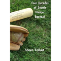 Four Decades of Seattle Mariner Baseball