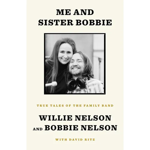 Me and Sister Bobbie: True Tales of the Family Band