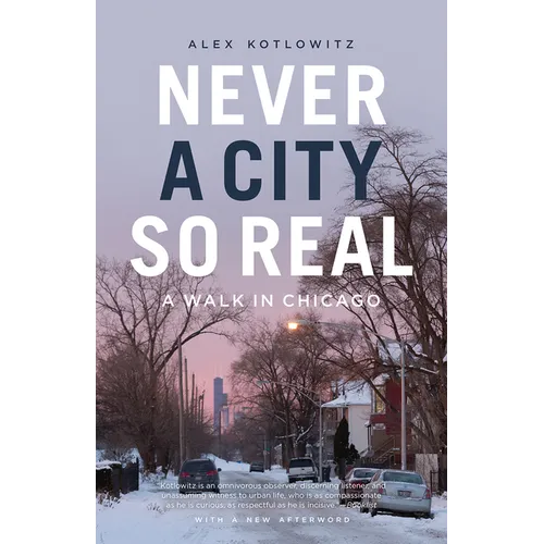 Never a City So Real: A Walk in Chicago
