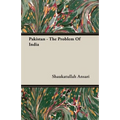 Pakistan - The Problem Of India