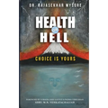 Health or Hell: Choice Is Yours