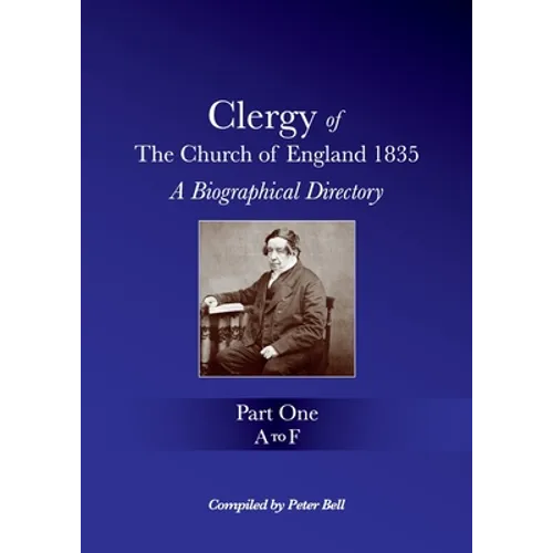 Clergy of the Church of England 1835 - Part One: A Biographical Directory