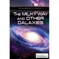 The Milky Way and Other Galaxies