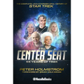 The Center Seat - 55 Years of Trek: Subtitle the Complete, Unauthorized Oral History of Star Trek