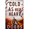 Cold As Her Heart