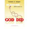 Rejection Didn't Create Me, God Did!