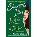 Charlotte Illes Is Not a Teacher