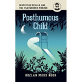 Posthumous Child: Inspector Mislan and the Playground Murder