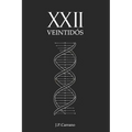 XXII: Veintidós