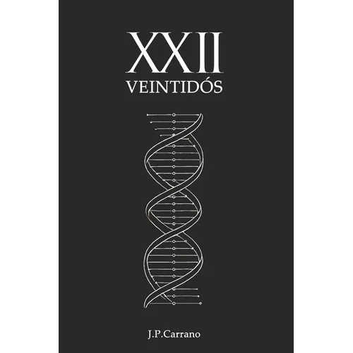 XXII: Veintidós