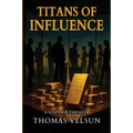 Titans of Influence