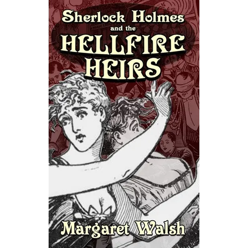 Sherlock Holmes and The Hellfire Heirs