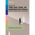 The Gay Girl in Damascus Hoax: Progressive Orientalism and the Arab Spring