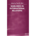 Warlords in International Relations