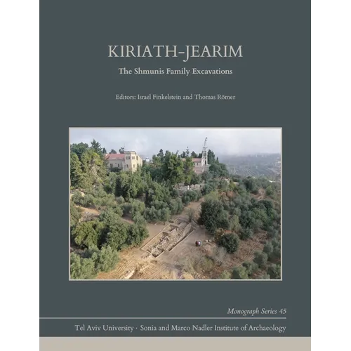 Kiriath-Jearim: The Shmunis Family Excavations