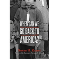 When Can We Go Back to America?: Voices of Japanese American Incarceration During WWII