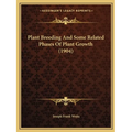 Plant Breeding And Some Related Phases Of Plant Growth (1904)