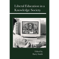 Liberal Education in a Knowledge Society