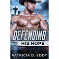 Defending His Hope: A Navy SEAL Romantic Suspense Standalone