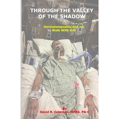 Through the Valley of the Shadow: Dermatomyositis and My Walk with God