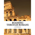Roaming Through Romans: A Comentary