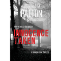 Innocence Taken: Pray He Kills You Quickly