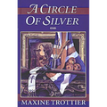 A Circle of Silver: Volume 1