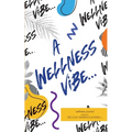 A Wellness Vibe...