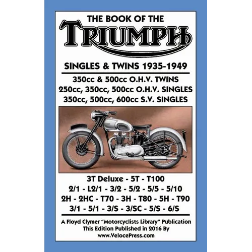 Book of the Triumph Singles & Twins 1935-1949
