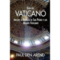 Guía del Vaticano: Incluye la Basílica de San Pedro y los Museos Vaticanos