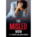 The Misled Mom