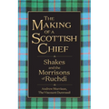 The Making of a Scottish Chief: Shakes and the Morrisons of Ruchdi