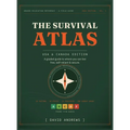 The Survival Atlas - USA & Canada Edition: A Graded Guide to Where You Can Live Free, Self-Reliant, and Secure