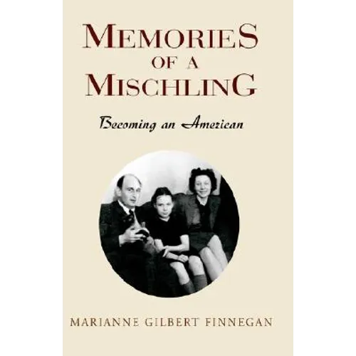 Memories of a Mischling: Becoming an American