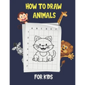 How To Draw Animals For Kids: Learn to Draw Step-by-Step cute animals, Draw 50 Animals, how to draw cute animals