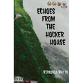 Echoes From the Hocker House