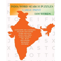 India: Word Search Puzzles: For Teens and Adults Large Print 1100 Words: Word Search Puzzles: For Teens and Adults Large Print 1100 Words