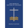 The Order of Baptism of Children: People's Edition