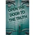 Open the Door to the Truth