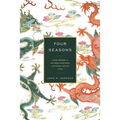 Four Seasons: A Ming Emperor and His Grand Secretaries in Sixteenth-Century China
