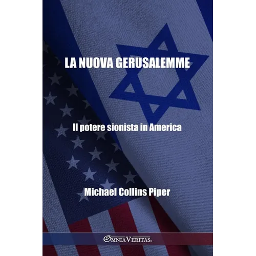 La nuova Gerusalemme - Il potere sionista in America