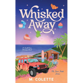 Whisked Away: A Small Town Romance (Dove Point Book 1)