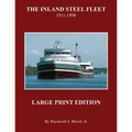 The Inland Steel Fleet - Large Print Edition: 1911 - 1998