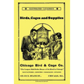 Chicago Bird & Cage Co. Illustrated Catalogue (Retro Peacock Edition): Birds, Cages and Supplies