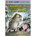 Groundhog Day from the Black Lagoon