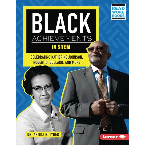 Black Achievements in Stem: Celebrating Katherine Johnson, Robert D. Bullard, and More