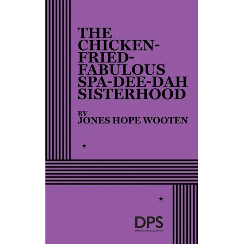 The Chicken-Fried-Fabulous Spa-Dee-Dah Sisterhood